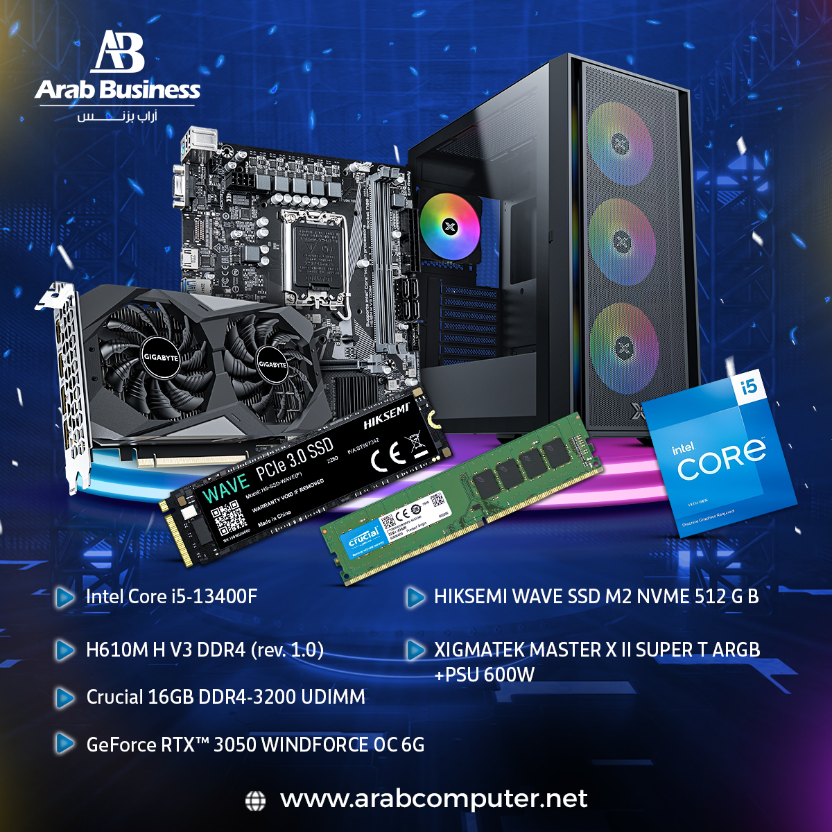 Intel Core i5-13400F - H610M H V3 DDR4  - Crucial 16GB DDR4-3200 UDIMM - GeForce RTX™ 3050 WINDFORCE OC 6G - HIKSEMI WAVE SSD M2 NVME 512 G B